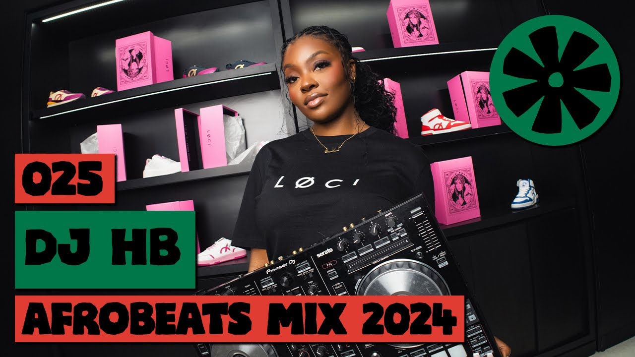 DJ HB – 025 CULTUR FM (2024 Afrobeats Mix 2024)