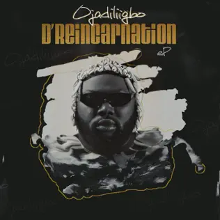 Ojadiligbo – D’Reincarnation EP (Album)