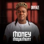 Onyenze Nwa Amobi - Money Movement