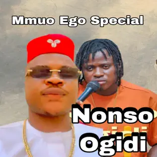 Prince Nonso Ogidi - Mmuo Ego Special