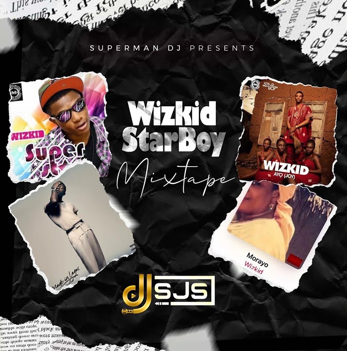 DJ Sjs – Wizkid StarBoy Mixtape