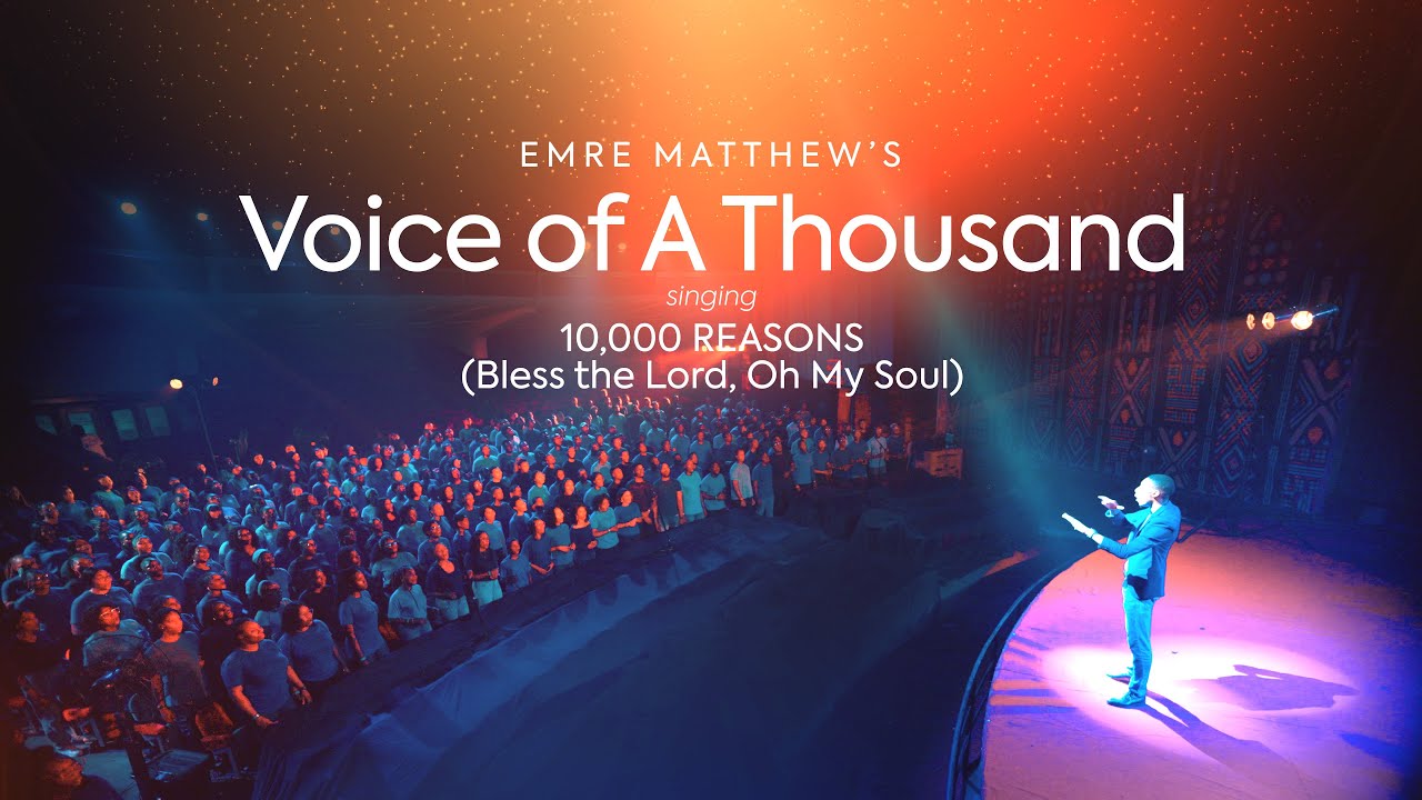 Emre Matthew – 10,000 Reasons (Bless The Lord, Oh My Soul) – Voice of A Thousand