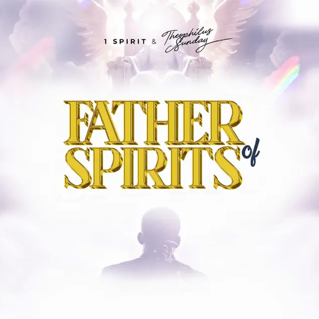 1spirit & Theophilus Sunday – Father of Spirits EP (Album)